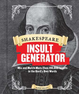 Shakespeare Insult Generator: Mix and Match More than 150,000 Insults in the Bard's Own Words
