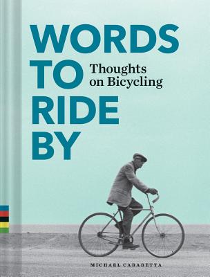 Image for Words to Ride By: Thoughts on Bicycling