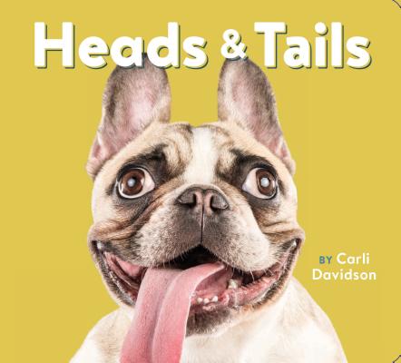 Image for Heads & Tails: (Dog Books, Books About Dogs, Dog Gifts for Dog Lovers) Heads & Tails: (Dog Books, Books About Dogs, Dog Gifts for Dog Lovers)