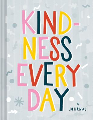 Image for Kindness Every Day: A Journal Kindness Every Day: A Journal