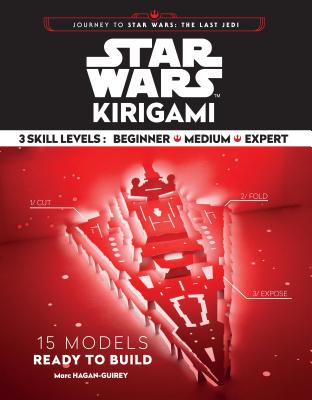 Star Wars Kirigami: (Star Wars Book, Origami Book, Book about Movies) (Journey to Star Wars: the Last Jedi)