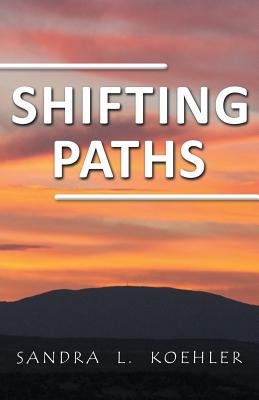 Shifting Paths [Paperback] Koehler, Sandra L.