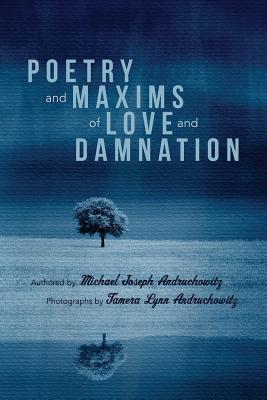Image for POETRY AND MAXIMS OF LOVE AND DAMNATION