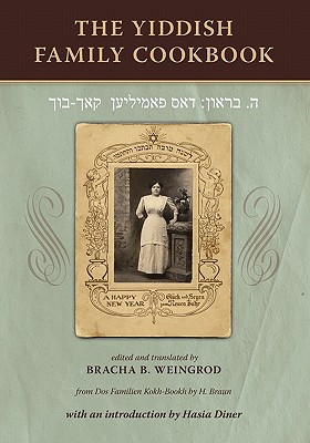 The Yiddish Family Cookbook: Dos Familien Kokh-Bookh