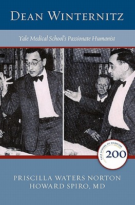 Dean Winternitz; Dean Winternitz Yale Medical School's Passionate Humanist