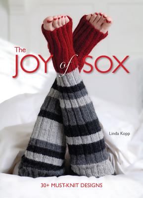 Joy of Sox: 30+ Must-Knit Designs