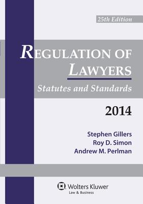 Regulation of Lawyers 2014: Statutes and Standards