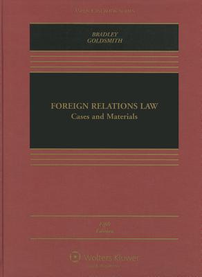 Foreign Relations Law: Cases and Materials (Aspen Casebook Series)