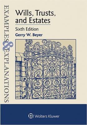 Image for Examples & Explanations: Wills Trusts & Estates, Sixth Edition Examples & Explanations: Wills Trusts & Estates, Sixth Edition