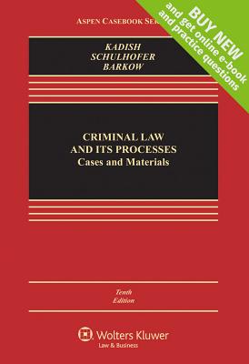 Image for Criminal Law and Its Processes: Cases and Materials (Aspen Casebooks) Criminal Law and Its Processes: Cases and Materials (Aspen Casebooks)
