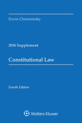 Constitutional Law: 2016 Case Supplement