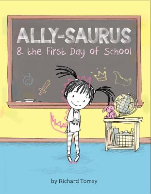 Image for Ally-saurus & the First Day of School Ally-saurus & the First Day of School