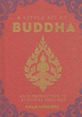 A Little Bit of Buddha: An Introduction to Buddhist Thought (Volume 2) (Little Bit Series)