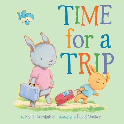 Image for Time for a Trip (Volume 10) (Snuggle Time Stories) Time for a Trip (Volume 10) (Snuggle Time Stories)