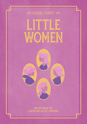 Classic Starts : Little Women (Classic Starts Series)
