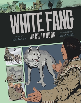 White Fang (Volume 15) (Graphic Classics)
