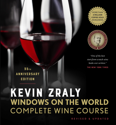 Kevin Zraly Windows on the World Complete Wine Course: Revised & Updated / 35th Edition (Thirty-Fifth Edition, Revised, 2021)