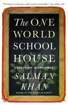 Image for The One World Schoolhouse: Education Reimagined