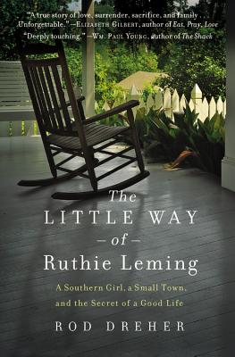 Image for The Little Way of Ruthie Leming: A Southern Girl, a Small Town, and the Secret of a Good Life