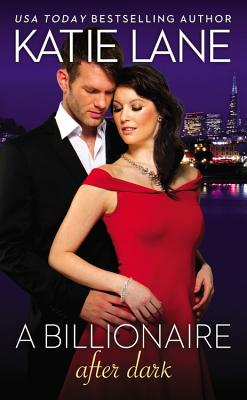 A Billionaire After Dark (The Overnight Billionaires)