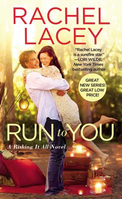 Run to You (Risking It All)