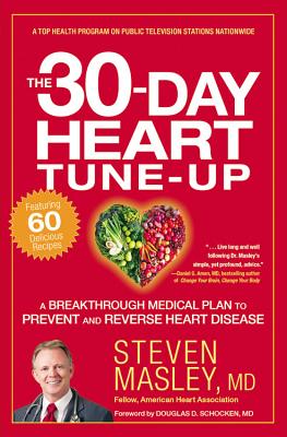 Image for The 30-Day Heart Tune-Up: A Breakthrough Medical Plan to Prevent and Reverse Heart Disease