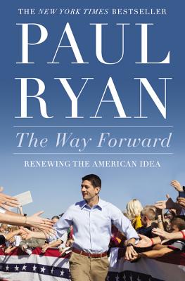 Image for The Way Forward: Renewing the American Idea The Way Forward: Renewing the American Idea