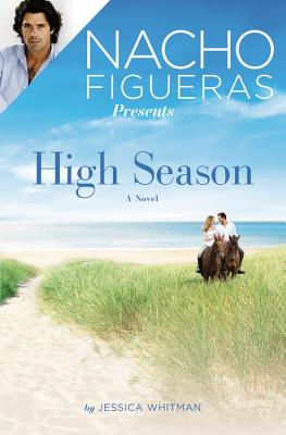Nacho Figueras Presents: High Season (Polo Season)