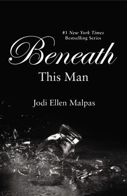 Beneath This Man (This Man Trilogy)