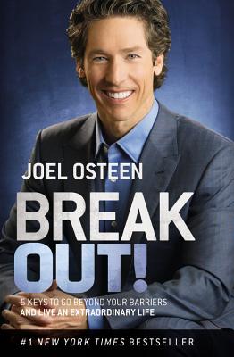 Image for Break Out!: 5 Keys to Go Beyond Your Barriers and Live an Extraordinary Life