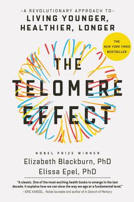 Image for The Telomere Effect: The New Science of Living Younger