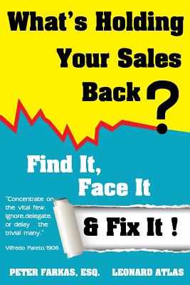 Image for What's Holding Your Sales Back: Find It, Face It, and Fix It What's Holding Your Sales Back: Find It, Face It, and Fix It