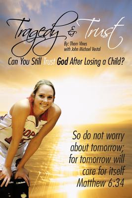 Tragedy & Trust: Can You Still Trust God After Losing a Child