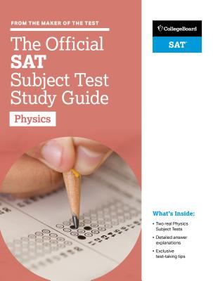 Image for The Official SAT Subject Test in Physics Study Guide The Official SAT Subject Test in Physics Study Guide