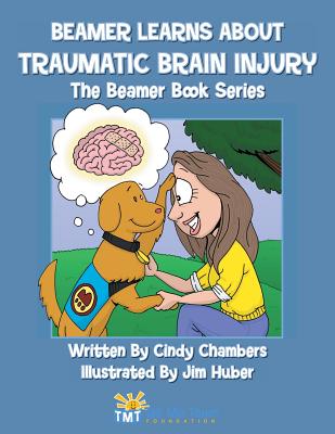 Beamer Learns About Traumatic Brain Injury: The Beamer Book Series Image for Beamer Learns About Traumatic Brain Injury: The Beamer Book Series