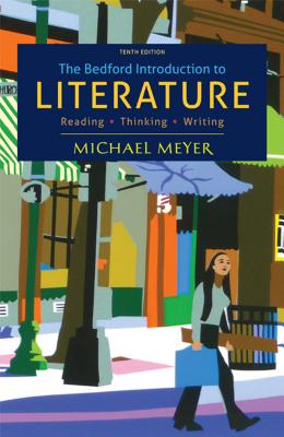 The Bedford Introduction to Literature: Reading, Thinking, Writing