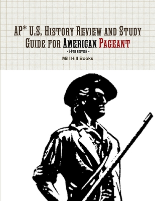 Image for AP* U.S. History Review and Study Guide for American Pageant 14th edition AP* U.S. History Review and Study Guide for American Pageant 14th edition