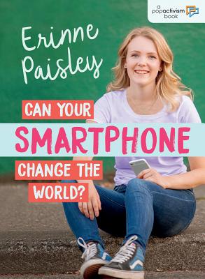 CAN YOUR SMARTPHONE CHANGE THE WORLD - A POPACTIVISM BOOK