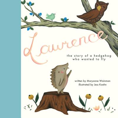 Lawrence, the Story of a Hedgehog Who Wanted to Fly Image for Lawrence, the Story of a Hedgehog Who Wanted to Fly