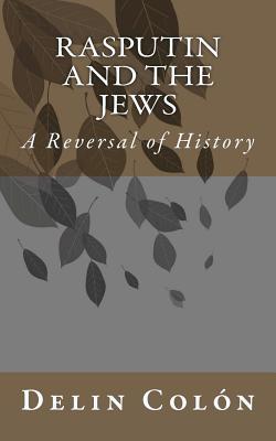 Rasputin and The Jews: A Reversal of History