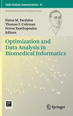 Optimization and Data Analysis in Biomedical Informatics (Fields Institute Communications, 63)