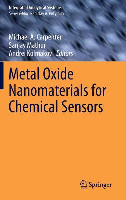 Metal Oxide Nanomaterials for Chemical Sensors (Integrated Analytical Systems)