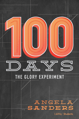 Image for 100 Days - Bible Study Book: The Glory Experiment