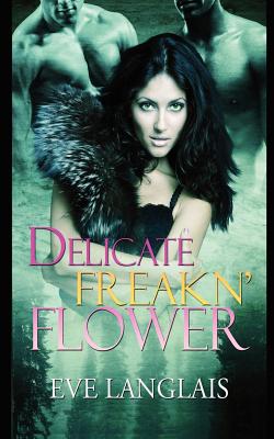 Image for Delicate Freakn' Flower (Freakn' Shifters) Delicate Freakn' Flower (Freakn' Shifters)
