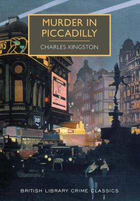 Murder in Piccadilly (British Library Crime Classics)