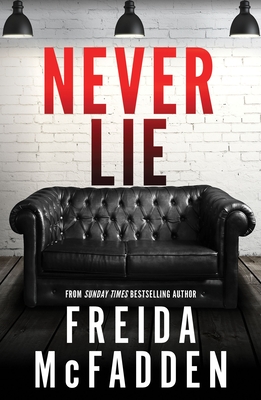 Never Lie: From the Sunday Times Bestselling Author of the Housemaid