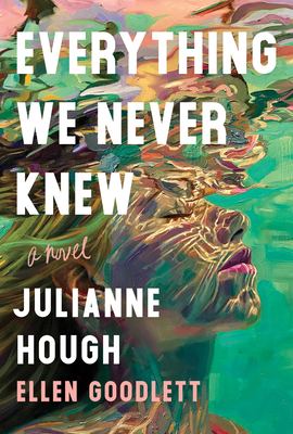 Everything We Never Knew: A Novel