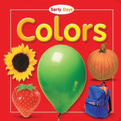 Colors (Early Days Board Book)