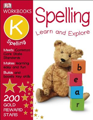 DK Workbooks: Spelling, Kindergarten: Learn and Explore