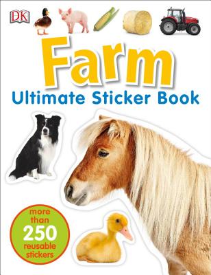 Ultimate Sticker Book: Farm: More Than 250 Reusable Stickers